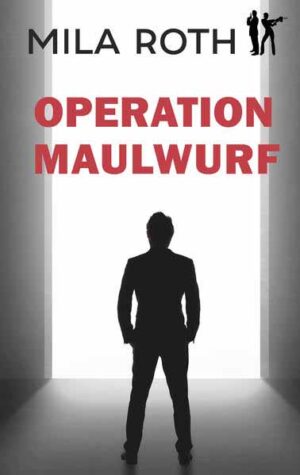 Operation Maulwurf | Mila Roth