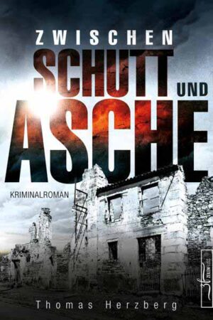 Zwischen Schutt und Asche Hamburg in Trümmern 1 (Kriminalroman) | Thomas Herzberg