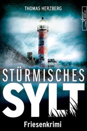 Stürmisches Sylt Friesenkrimi (Hannah Lambert ermittelt 4) | Thomas Herzberg