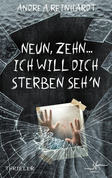 Neun, Zehn ... ich will dich sterben seh'n | Andrea Reinhardt