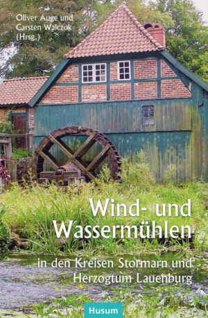 Wind- und Wassermühlen in den Kreisen Stormarn und Herzogtum Lauenburg | Bundesamt für magische Wesen