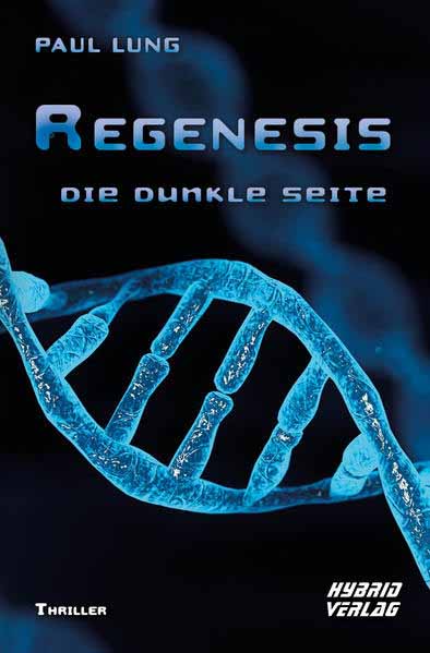 Regenesis Die dunkle Seite | Paul Lung