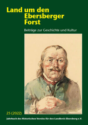 Land um den Ebersberger Forst - Beiträge zur Geschichte und Kultur.... / Land um den Ebersberger Forst Band 25 / 2022 | Bernhard Schäfer