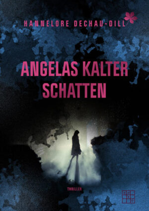 Angelas kalter Schatten | Hannelore Dechau-Dill
