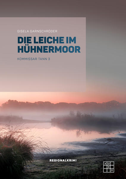 Die Leiche im Hühnermoor | Gisela Garnschröder