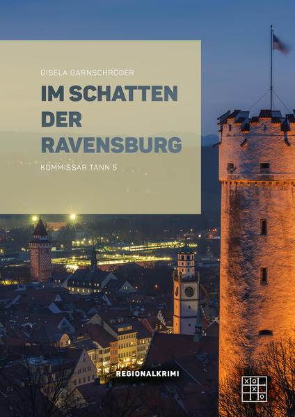 Im Schatten der Ravensburg | Gisela Garnschröder