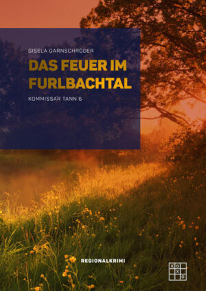 Das Feuer im Furlbachtal | Gisela Garnschröder