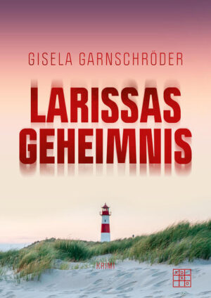 Larissas Geheimnis | Gisela Garnschröder