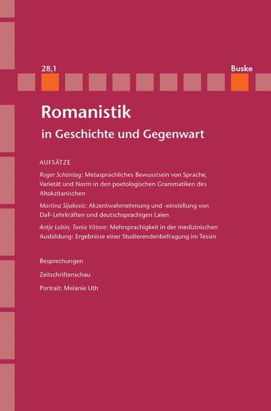 Romanistik in Geschichte und Gegenwart Jahrgang 28 Heft 1 | Andre Klump, Johannes Kramer, Antje Lobin, Roger Schöntag, Antje Lobin, Martina Sijakovic, Tania Vittore, Melanie Uth