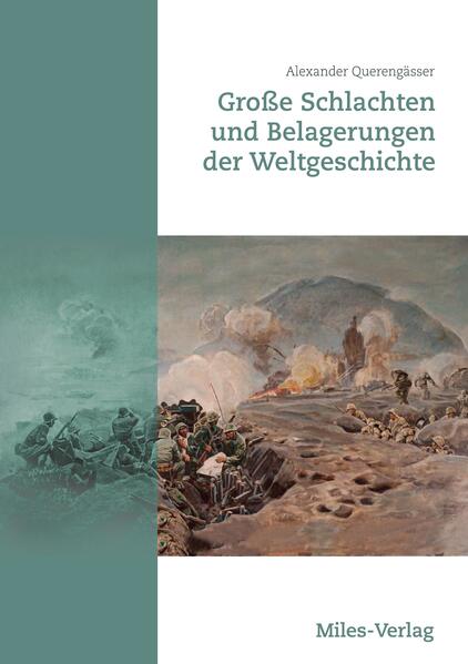 Große Schlachten und Belagerungen der Weltgeschichte | Alexander Querengässer