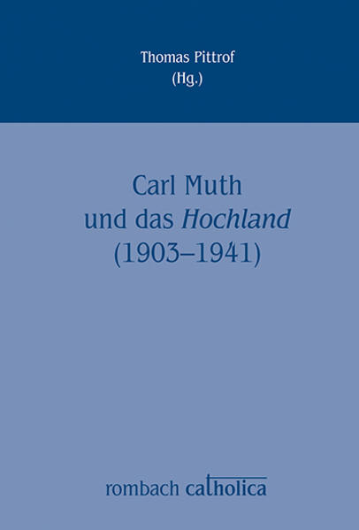 Carl Muth und das Hochland (1903-1941) | Bundesamt für magische Wesen