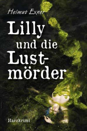 Lilly und die Lustmörder | Helmut Exner