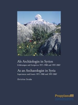 Als Archäologin in Syrien/As an Archaeologist in Syria | Bundesamt für magische Wesen