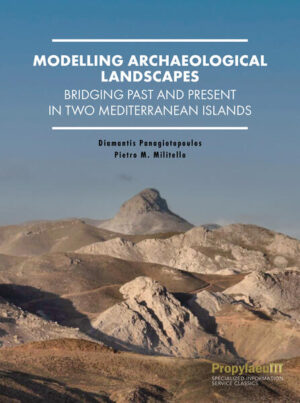 Modelling Archaeological Landscapes | Diamantis Panagiotopoulos, Pietro M. Militello