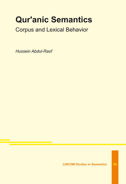 Qur'anic Semantics: Corpus and Lexical Behavior | Hussein Abdul-Raof