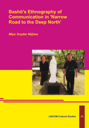 Bashō’s Ethnography of Communication in ‘Narrow Road to the Deep North’ | Miyo Snyder Niijima