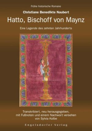 Frühe historische Romane Christiane Benedikte Naubert: Hatto, Bischoff von Maynz. Mit einem Nachwort von Sylvia Kolbe, zu und mit den von Naubert verwendeten Sagen und Legenden in diesem Buch. Viele Legenden gibt es über die Bischöfe von Mainz vor 970, aber nur wenig historische Fakten - das lässt der Autorin Raum für eigene Interpretationen. Wie könnte dieser zweite Hatto aufgewachsen sein und welchen Einfluss hatte Willigis - der später als Baumeister des Mainzer Doms berühmt gewordene Mainzer Erzbischof - auf ihn? Wie wirkten Hattos Vorgänger im Kloster Fulda und im mittelalterlichen Mainz? Gab es die gefräßigen Mäuse wirklich? Naubert entführt in eine längst vergangene Welt, die allerdings beim Lesen so altertümlich gar nicht mehr erscheint. Christiane Benedikte Naubert [1752-1819] veröffentlichte »Hatto, Bischoff von Maynz« 1789 anonym im Leipziger Verlag Weygand. Sie gilt als die Begründerin des modernen historischen Romans in Europa