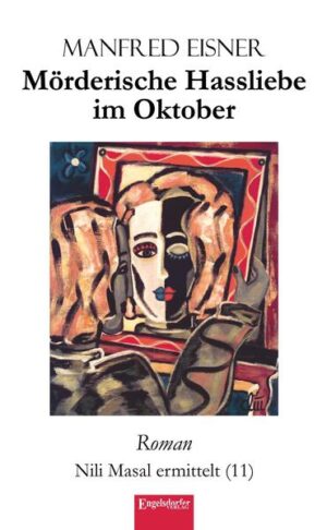 Mörderische Hassliebe im Oktober Roman. Nili Masal ermittelt (11) | Manfred Eisner