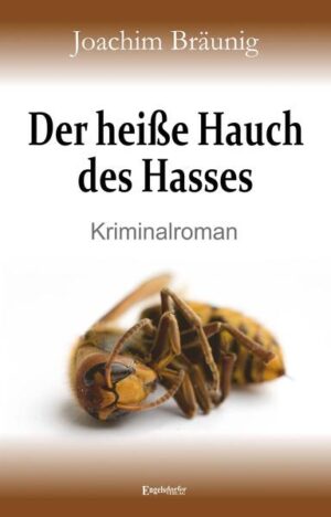 Der heiße Hauch des Hasses | Joachim Bräunig