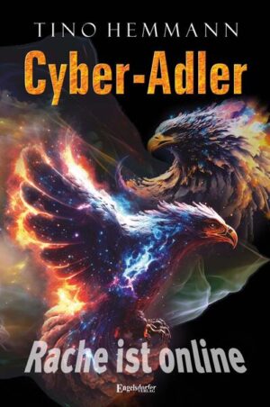 Cyber-Adler Rache ist online | Tino Hemmann
