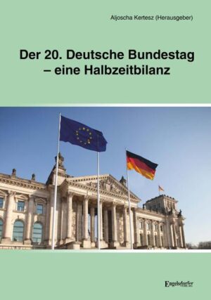 Der 20. Deutsche Bundestag - eine Halbzeitbilanz | Aljoscha Kertesz
