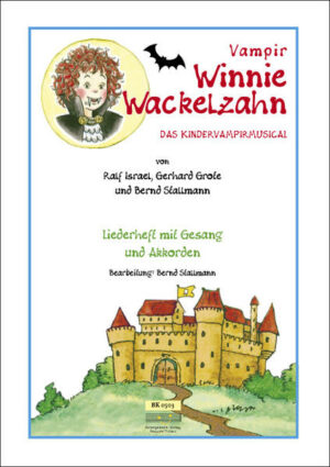 Vampir Winnie Wackelzahn Liederheft mit Text, Noten und Akkorden | Bundesamt für magische Wesen
