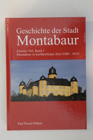 Geschichte der Stadt Montabaur | Bundesamt für magische Wesen