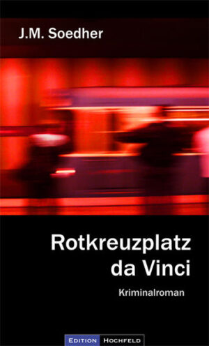 Rotkreuzplatz da Vinci München Kriminalroman | Jakob Maria Soedher
