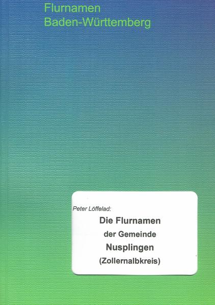 Die Flurnamen der Gemeinde Nusplingen (Zollernalbkreis) | Bundesamt für magische Wesen