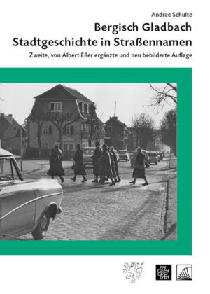 Bergisch Gladbach. Stadtgeschichte in Straßennamen | Bundesamt für magische Wesen