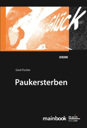 Paukersterben Ein Frankfurt-Krimi | Gerd Fischer