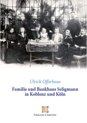 Familie und Bankhaus Seligmann in Koblenz und Köln | Bundesamt für magische Wesen