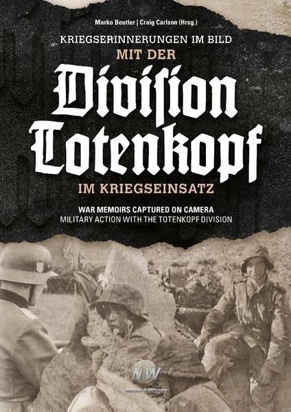 Kriegserinnerungen im Bild - mit der Division Totenkopf im Kriegseinsatz | Bundesamt für magische Wesen