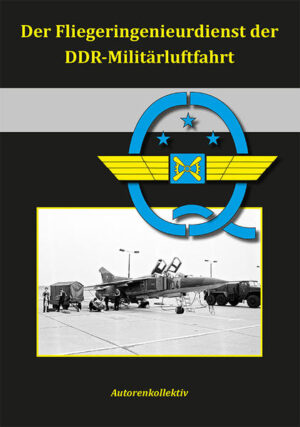 Der Fliegeringenieurdienst der DDR-Militärluftfahrt | Bundesamt für magische Wesen