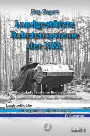 Landgestützte Raketensysteme der NVA Band 2 | Bundesamt für magische Wesen