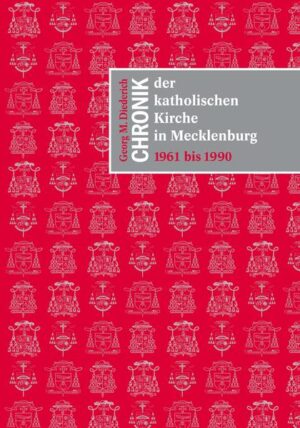 Chronik der katholischen Kirche in Mecklenburg 1961 bis 1990 | Bundesamt für magische Wesen