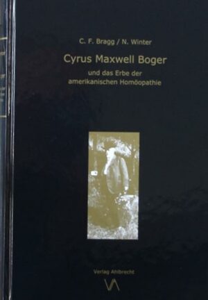 Cyrus Maxwell Boger und das Erbe der amerikanischen Homöopathie | Bundesamt für magische Wesen