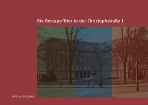 Die Gestapo Trier in der Christophstraße 1 | Bundesamt für magische Wesen
