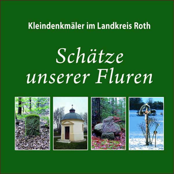 Kleindenkmäler im Landkreis Roth | Bundesamt für magische Wesen