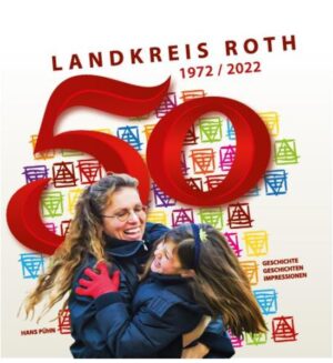 50 Jahre Landkreis Roth 1972 - 2022 | Bundesamt für magische Wesen