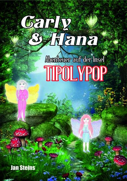 Carly & Hana: Abenteuer auf der Insel Tipolypop | Bundesamt für magische Wesen
