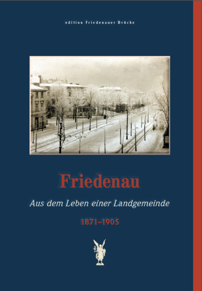 Friedenau Aus dem Leben einer Landgemeinde 18711905 | Bundesamt für magische Wesen