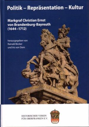 Markgraf Christian Ernst von Brandenburg-Bayreuth (1644-1712) | Bundesamt für magische Wesen