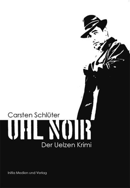 Uhl Noir Der Uelzen Krimi | Carsten Schlüter