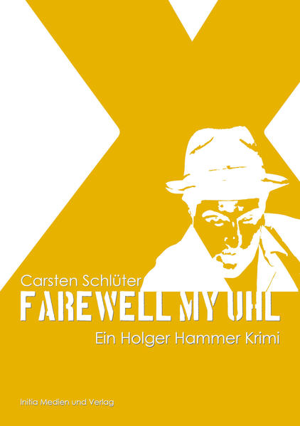 Farewell My Uhl Ein Holger Hammer Krimi | Carsten Schlüter