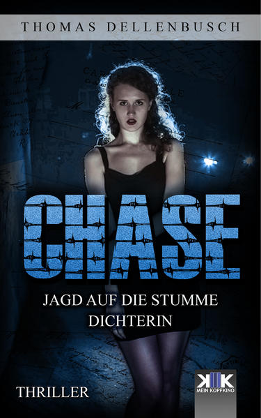 Chase Jagd auf die stumme Dichterin | Thomas Dellenbusch