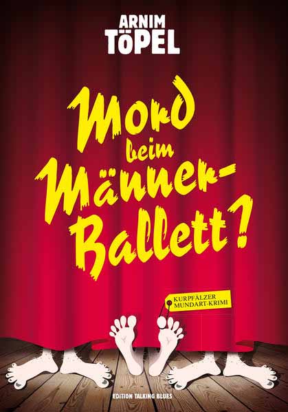 Mord beim Männerballett? Sechster Fall für Mister Nochdenkerles | Arnim Töpel