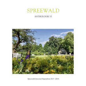 In dieser Ausgabe der Anthologie sind die Spreewald-Texte unserer Stipendiaten des Spreewald-Literatur-Stipendiums, Jahrgang 2013/2104 versammelt. Mit dabei die Autoren: Thomas Hettche, Sebastian Stern, Bernd Cailloux, Bettina Balàka und Steffen Popp.