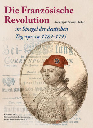 Die Französische Revolution im Spiegel der deutschen Tagespresse 1789-1795 | Bundesamt für magische Wesen