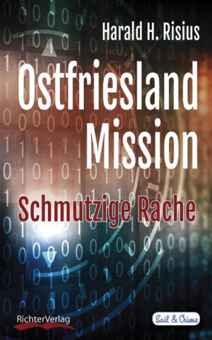 Ostfriesland Mission Schmutzige Rache | Harald Risius
